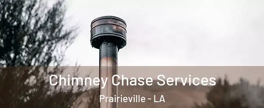  Chimney Chase Services Prairieville - LA