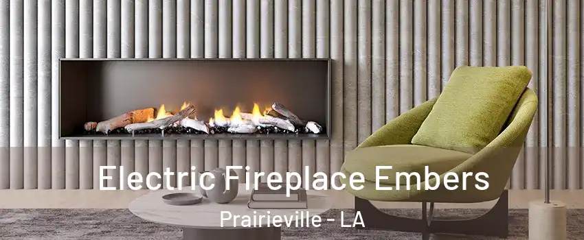  Electric Fireplace Embers Prairieville - LA
