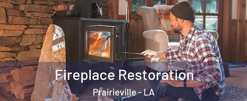  Fireplace Restoration Prairieville - LA