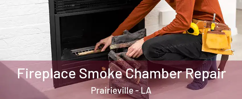  Fireplace Smoke Chamber Repair Prairieville - LA