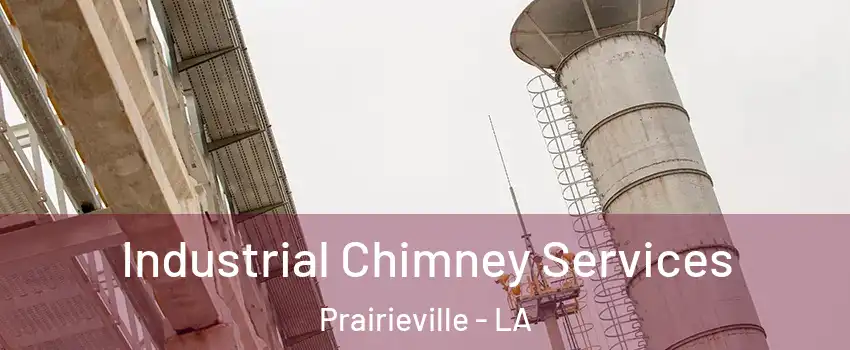  Industrial Chimney Services Prairieville - LA