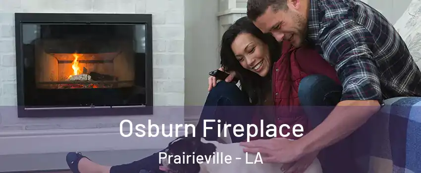  Osburn Fireplace Prairieville - LA